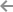 Back arrow